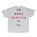 NO MORE PARTIES IN LA TEE